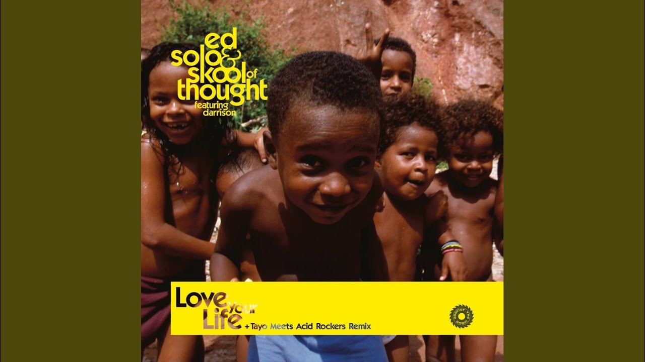 Love Your Life (Tayo Meets Acid Rockers Remix)