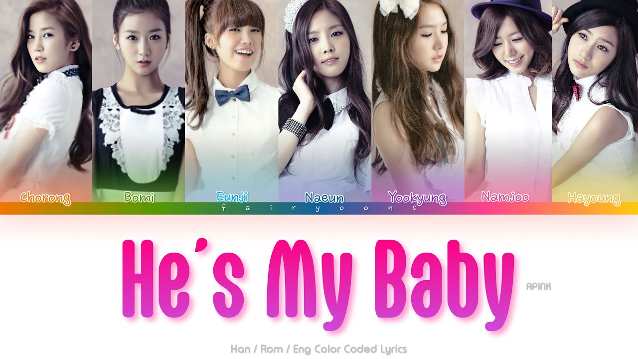 APINK (에이핑크) He’s My Baby Color Coded Lyrics (Han/Rom/Eng)