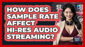 How Does Sample Rate Affect Hi-res Audio Streaming? - Audio Gear Insider
