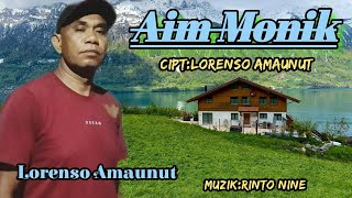 AIM MONIK || Lorenso Amaunut || Lagu Rantauan Paling Sedih Terbaru