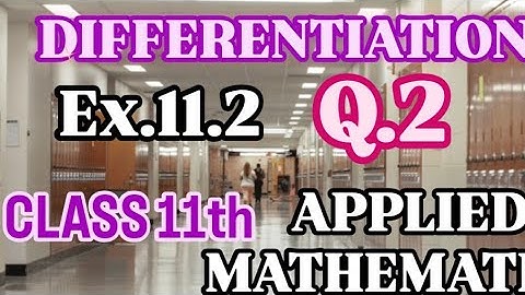 |DIFFRENTIATION CLASS 11th| APPLIED MATHS| CH-11 EX-11.2 Q.2| #differentiatio #appliedmathsclass11