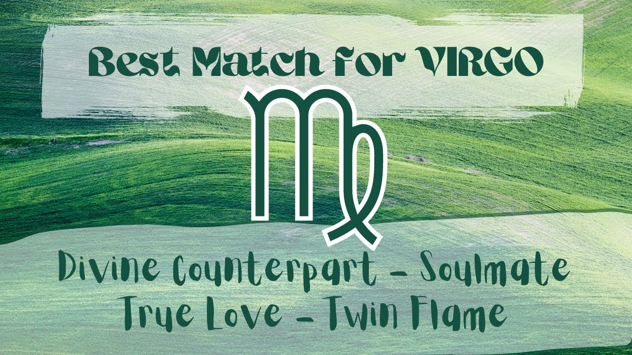 PERFECT MATCH FOR VIRGO! Who is my Soulmate? Who is my Twin Flame? What Zodiac Sign matches