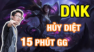 Highlight LOL l DNK - Huỷ diệt phút 15 với Kai