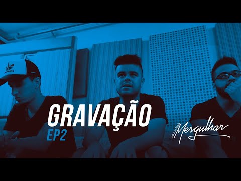 Ministério Mergulhar - Gravação Mergulhar Feat. Paulo César Baruk | EP2