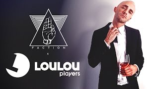 LOULOU PLAYERS x FACTION