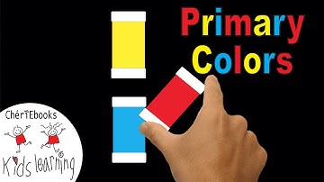 Learn Primary Colors  | Teach Primary Colours  | RED, BLUE & YELLOW | Cheriebooks Kids Learning