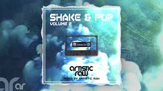 Artistic Raw - Shake & Pop Mixtape Volume 2