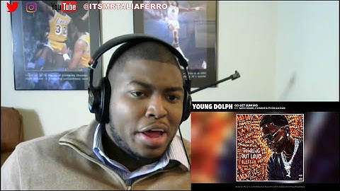 YOUNG DOLPH FEATURING GUCCI MANE, TY DOLLA $IGN & 2CHAINZ - GO GET SUM MO REACTION!