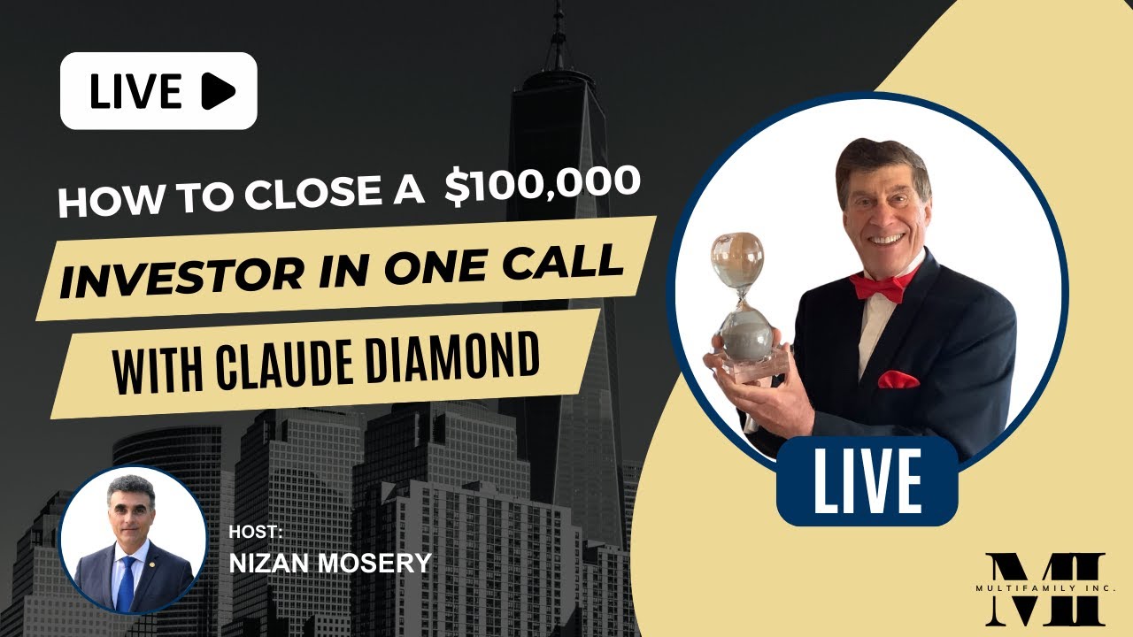 Claude Diamond How to Close a $100,000 Investor in One Call with Claude Diamond - YouTube