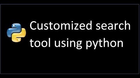 How to create a search tool using python