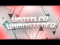 untitled unmastered 100% [Extreme Demon] | Geometry Dash