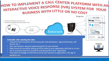 Setup Call Center Platform with Interactive Voice Response (IVR) System  with Little or no Cost