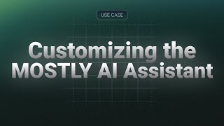 💡Using user-level instructions to customize the MOSTLY AI Assistant