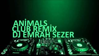 Marti̇n Garri̇x Ft. Dj Emrah Sezer Ani̇mals Remi̇x