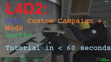 Left 4 Dead 2: How to host Custom Campaign + Mods server in under 60 seconds
