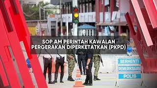 SOP AM Perintah Kawalan Pergerakan Diperketatkan (PKPD) 17 November 2020