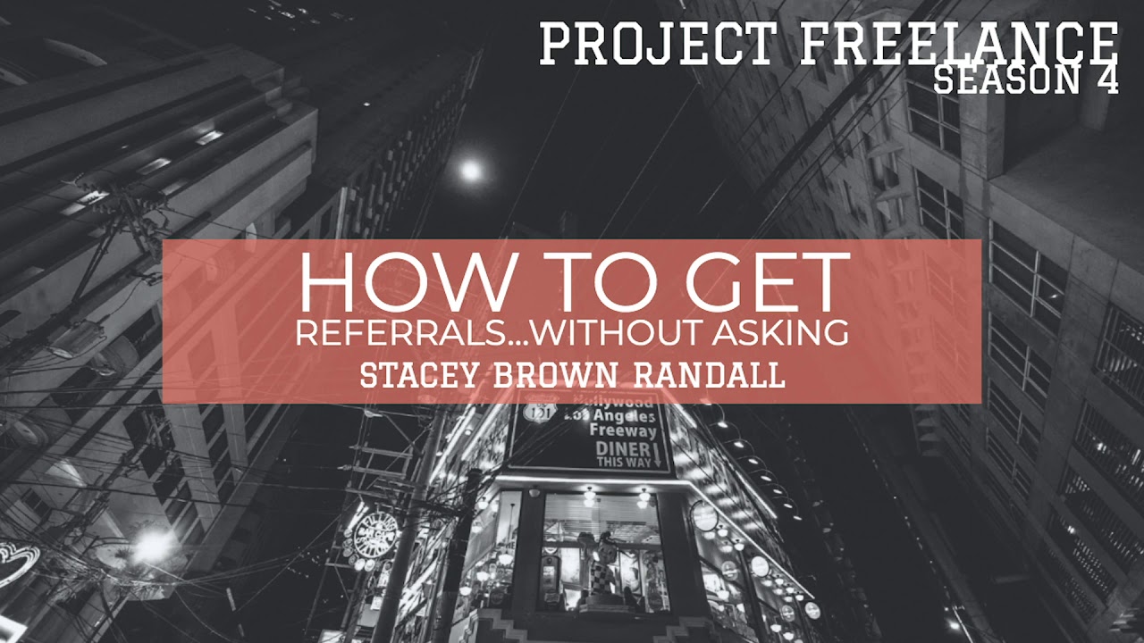 How To Get Referrals...Without Asking with Stacey Brown Randall