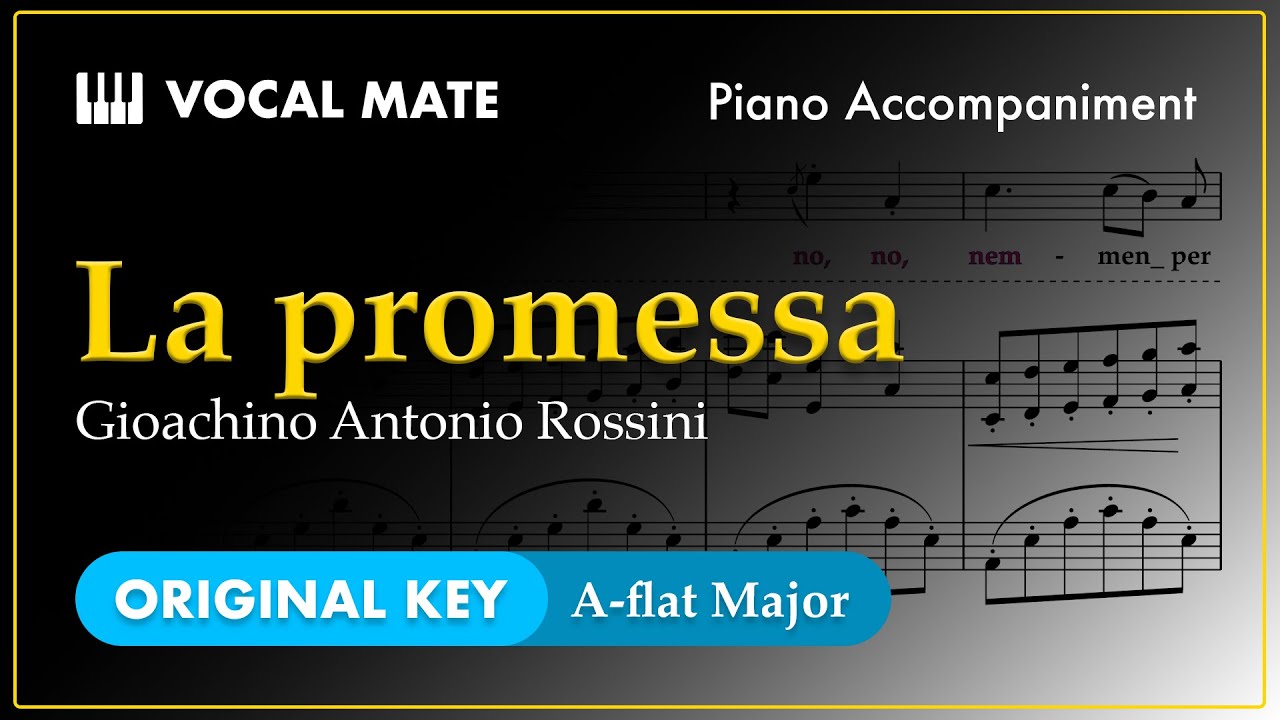 La promessa - Gioachino Antonio Rossini | A-flat Major | Piano Accompaniment and Highlighted Lyrics