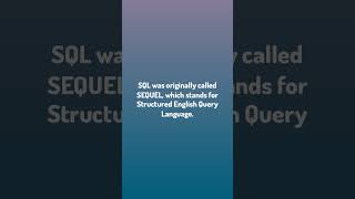 Daily Debug. / SQL was originally called SEQUEL, which stands for S...