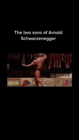 The Two Sons Of Arnold Schwarzenegger