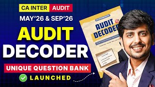 Score more in less time | Audit Decoder CA Intermediate May'26 & Sep'26 by Saksham Jain