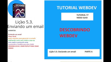 DICAS 3143 WEBDEV TUTORIAL 77 Licao 5 3 EMAIL ENVIANDO TEORIA PARTE A