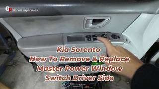 Kia Sorento How To Remove & Replace Master Power Window Switch Driver Side Kia Sorento Driver Window Master Switch Replacement