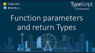 TypeScript tutorial: Function parameters and return Types