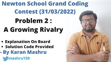 Newton School Grand Coding Contest | P2 : A Growing Rivalry Solution | Explanation + Code | Hindi