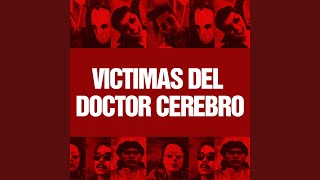 Video thumbnail of "Víctimas del Doctor Cerebro - Brujerias"