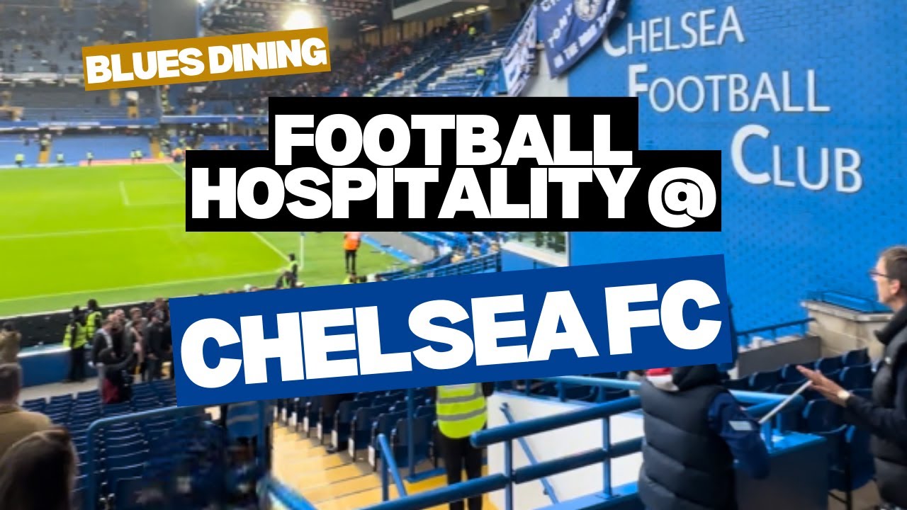 Chelsea FC Blues Dining hospitality - REVIEWED đź‘€