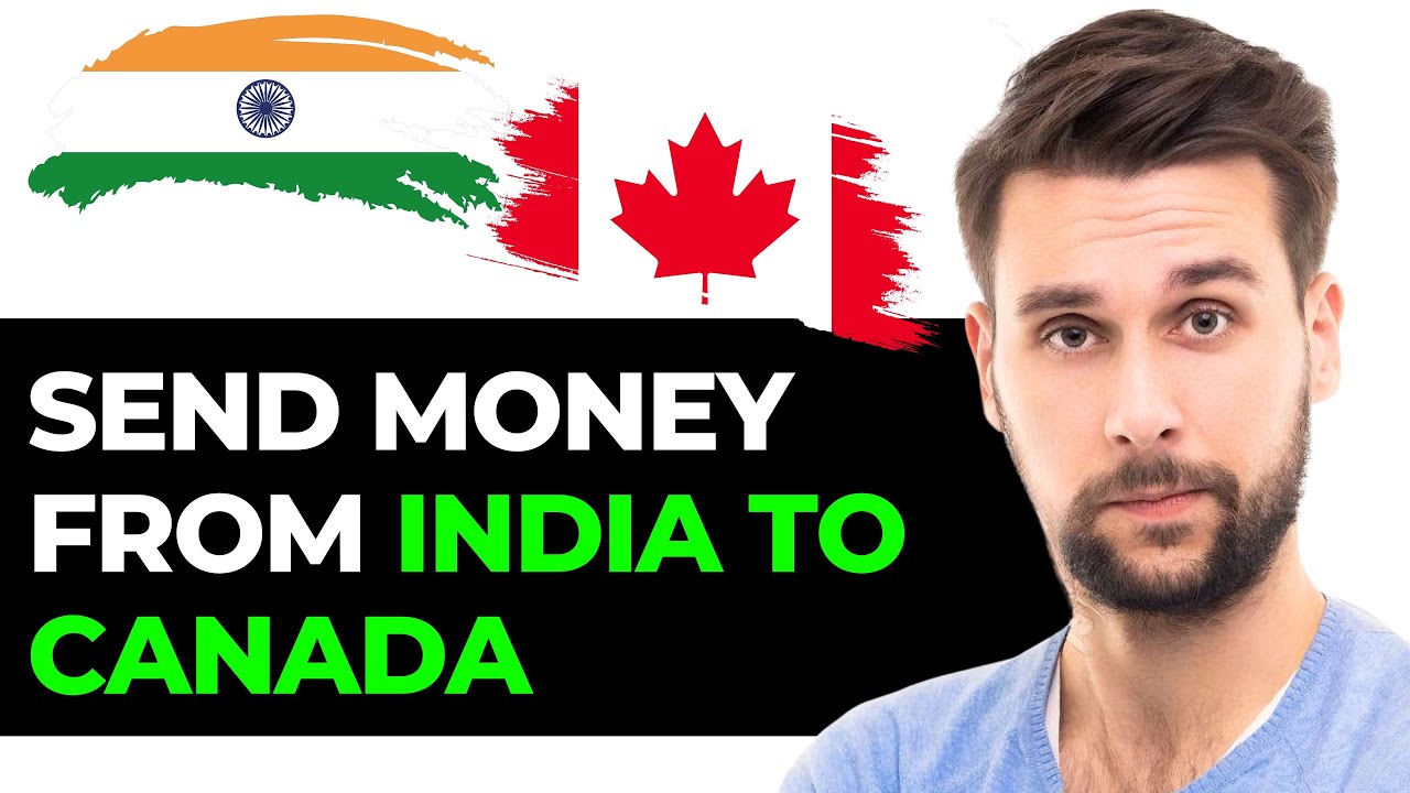 Best Way To Send Money From India To Canada 2024 FULL GUIDE YouTube best-way-to-send-money-from-india-to-canada-2024-full-guide-youtube