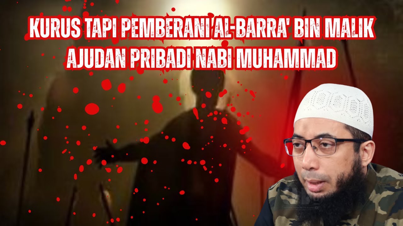 Kurus Tapi Pemberani Al-Barra' bin Malik Ajudan Pribadi Nabi Muhammad❗⚔️🛡️|Ustadz Khalid Basalamah