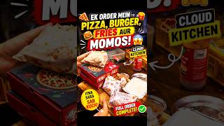 ? Ek Order Mein Pizza, Burger, Fries Aur Momos! ??? | Cloud Kitchen