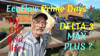 EcoFlow Prime Days ! DELTA 3 Max Plus Is Off Grid, Homestead Projects, S5,E52