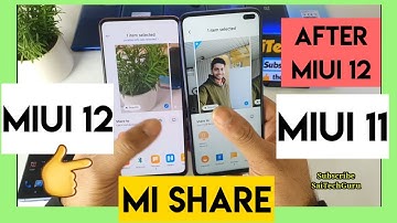 Miui 12 mi share new features miui 11 comparison