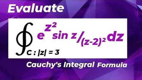 Evaluate the Line Integral over the Circle |z| = 3   CAUCHY