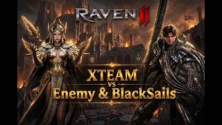 XTEAM VS BLACKSAILS | ABYSS 2F [Raven 2]