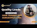 Quality Leads: A Big Challenge for Hair Transplant Surgeon/Clinic | Explained By Gaurav Dubey