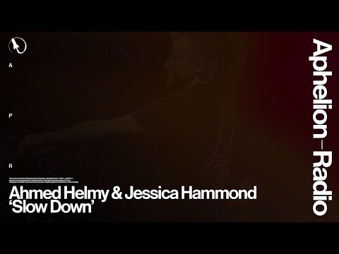 Ahmed Helmy, Jessica Hammond - Slow Down (Extended Mix)