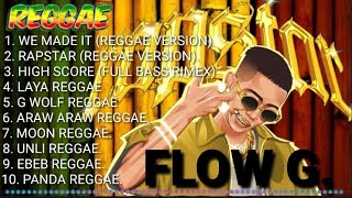 NEW REGGAE MIX 2024 | WE MADE IT | RAPSTAR | FLOW G NONSTOP SONG