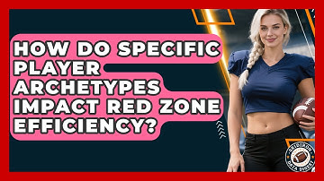 How Do Specific Player Archetypes Impact Red Zone Efficiency? - Gridiron Data Digest