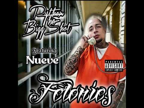 Python The Biggshot- Felonies ( Feat. Nueve)