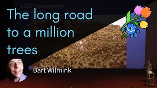 The long road to a million trees – Bart Wilmink – GodotCon 2026