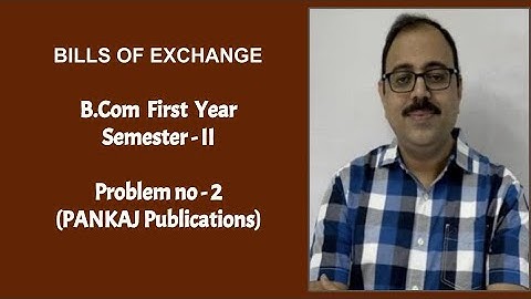 Bills Of Exchange || B.Com First Year || Semester 2 - Problem no: 2 || Pankaj Publications