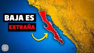 Por Qué la Geografía de Baja California Es Tan Extraña