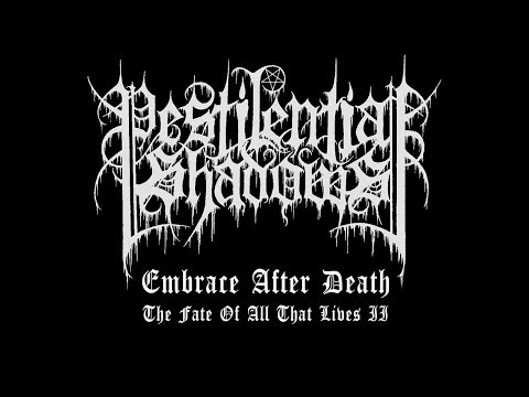 Pestilential Shadows — Pestilential Shadows - 'Embrace After Death (The Fate Of All That Lives II)'
