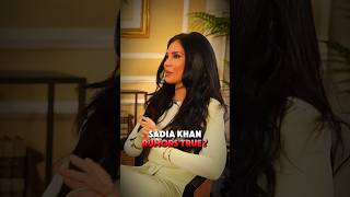 Sadia Khan Rumors True?
