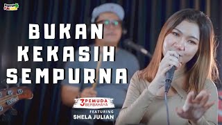 Video thumbnail of "BUKAN KEKASIH SEMPURNA - ANJI | 3PEMUDA BERBAHAYA FEAT SHELA JULIAN COVER"