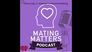 Bonus Ep. 4  Intergenerational Mating